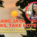 “BANGUN KL” INITIATIVE ENCOURAGES PEOPLE TO ENTER CITY EARLIER